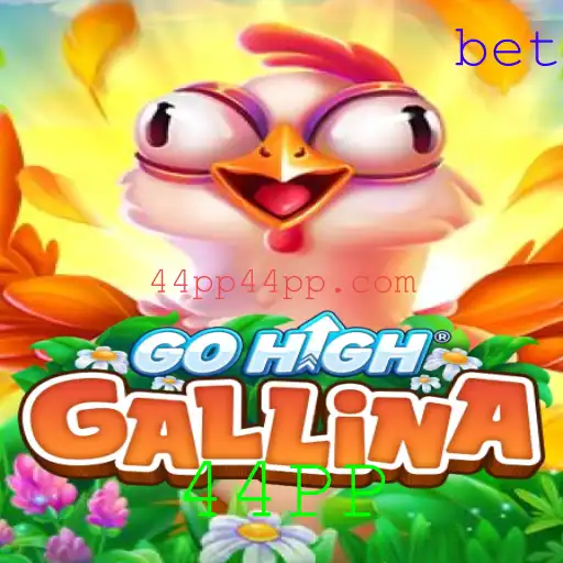 Descubra GoHighGallina: O Jogo que Revoluciona o Entretenimento com 44PP